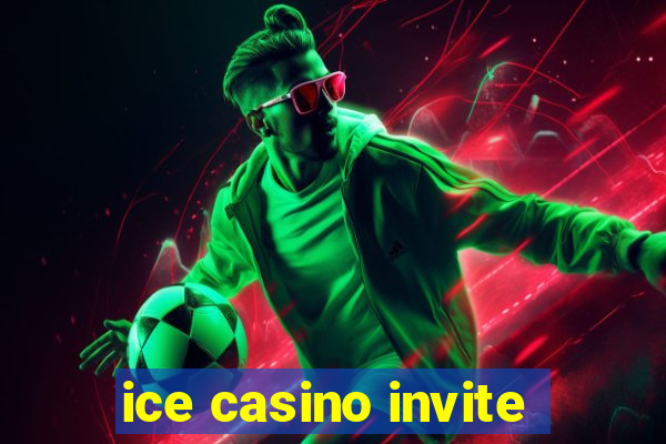 ice casino invite